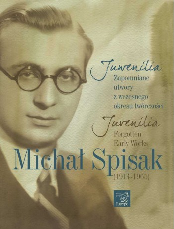 SPISAK, Michał - Juvenilia. Forgotten Early Works